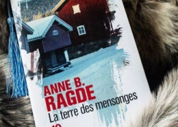 La terre des mensonges d'Anne B. Ragde (éditions poche 10/18)