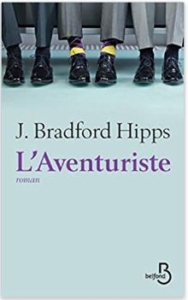 Couverture de L'Aventuriste de J. Bradford Hipps