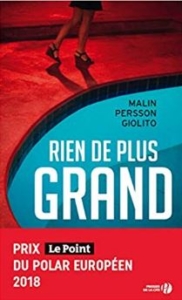 Couverture de Rien de plus grand de Malin Persson Giolito