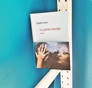 La petite famille de Sophie Avon (éditions Mercure de France)