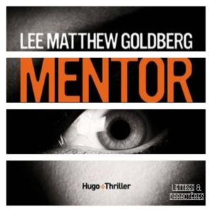 Mentor de Lee Matthew Goldberg (éditions Hugo Thriller)