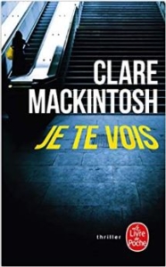 Couverture Je te vois de Clare Mackintosh