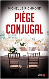 Couverture de Piège conjugal de Michelle Richmond