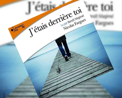 J'étais derrière toi de Nicolas Fargues (éditions audio Gallimard)