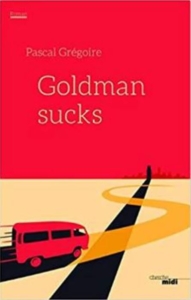 Couverture de Goldman sucks de Pascal Grégoire