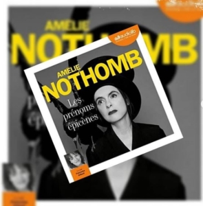 Les prénoms épicènes d'Amélie Nothomb (éditions audio Audiolib)