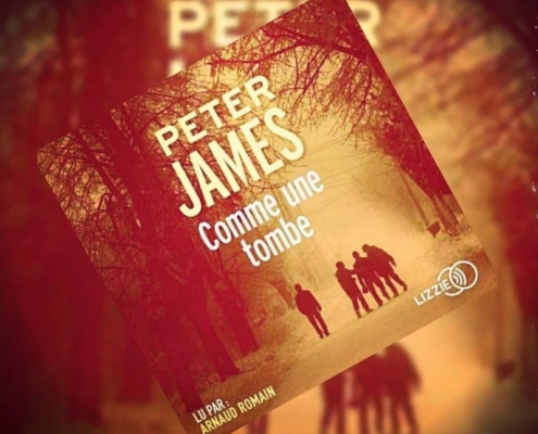 Comme une tombe de Peter James (éditions audio Lizzie)