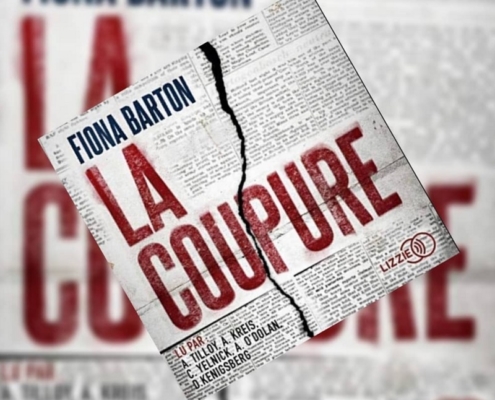 La coupure de Fiona Barton (éditions audio Lizzie)