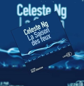 La saison des feux de Celeste NG (éditions audio Lizzie)