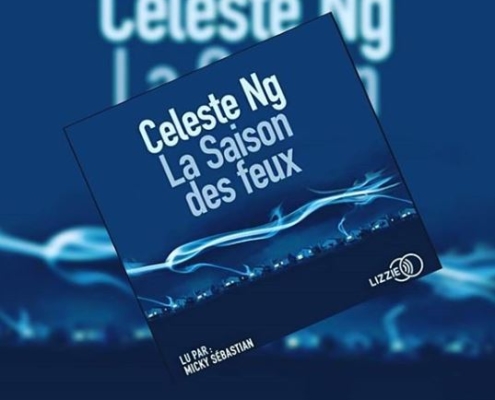 La saison des feux de Celeste NG (éditions audio Lizzie)