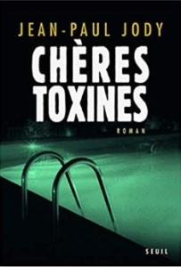 Couverture de Chères toxines de Jean-Paul Jody