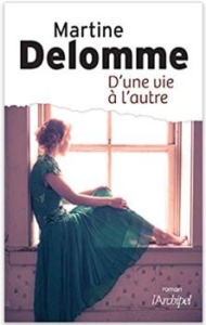 Couverture D'une vie à l'autre de Martine Delomme