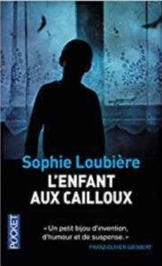 Couverture de L'enfant aux cailloux de Sophie Loubière