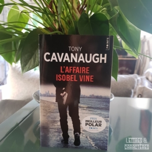 L'affaire Isobel Vine de Tony Cavanaugh (éditions Points)