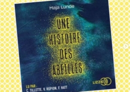 Une histoire des abeilles de Maja Lunde (éditions audio Lizzie)