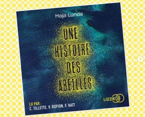 Une histoire des abeilles de Maja Lunde (éditions audio Lizzie)