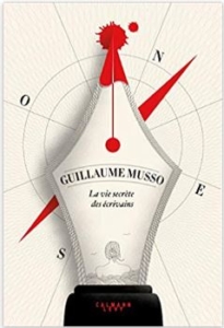 Couverture de La vie secrète des écrivains de Guillaume Musso