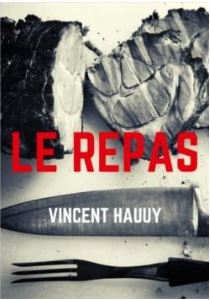 Le repas, nouvelle de Vincent Hauuy