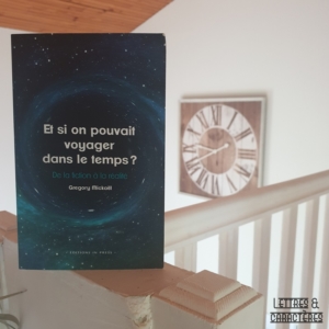 Et si on pouvait voyager dans le temps ? de Gregory Mickaël (éditions In Press)