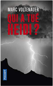 Couverture de Qui a tué Heidi ? de Marc Voltenauer