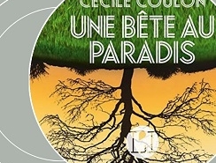 Une bête au paradis de Cécile Coulon (éditions audio Actes Sud)