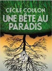 Couverture d'Une bête au paradis de Cécile Coulon