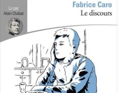 Le discours de Fabrice Caro (éditions Gallimard)