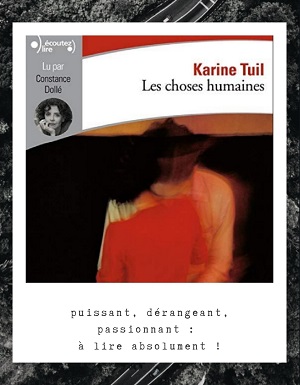 Les choses humaines de Karine Tuil (éditions Gallimard)