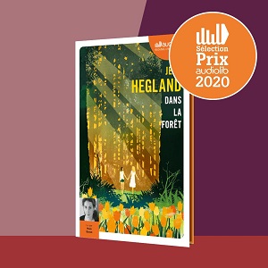 Dans la forêt de Jean Hegland (sélection Prix Audiolib 2020)