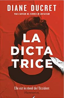 Couverture de La dictatrice de Diane Ducret