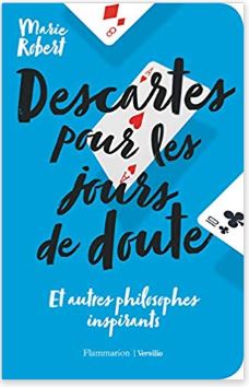 Descartes pour les jours de doute de Marie Robert