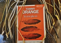 Ici n'est plus ici de Tommy Orange (éditions audio Audiolib)