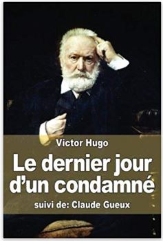 Le dernier jour d'un condamné de Victor Hugo