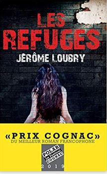 Les refuges de Jérôme Loubry