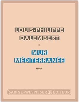 Mur méditerranée de Louis-Philippe Dalembert