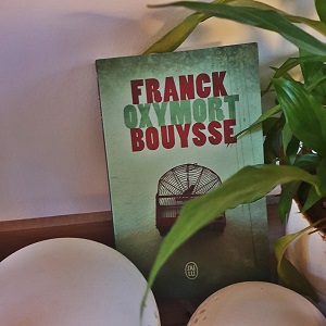 Oxymort de Franck Bouysse (éditions J'ai lu)