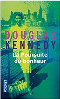 La poursuite du bonheur de Douglas Kennedy