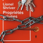 Propriétés privées de Lionel Shriver (éditions Belfond)
