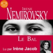 Le bal d'Irène Némirovsky (éditions audio Audiolib)
