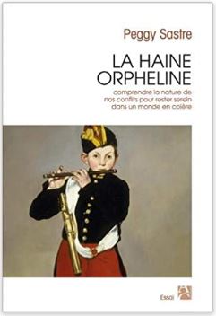 Couverture de la Haine orpheline de Peggy Sastre