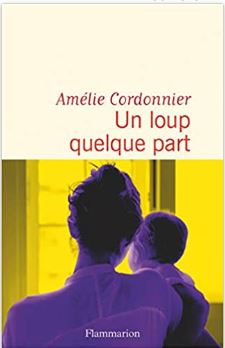 Couverture d'Un loup quelque part d'Amélie Cordonnier