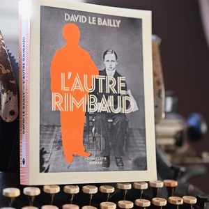 L'autre Rimbaud de David Le Bailly (éditions L'iconoclaste)