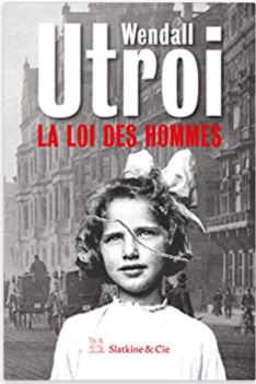 Couverture de La loi des hommes de Wendall Utroi