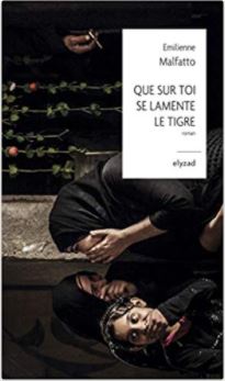 Couverture de Que sur toi se lamente le Tigre d'Emilienne Malfatto