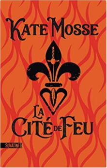 Couverture grand format de la Cité de Feu de Kate Mosse