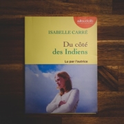 Du côté des Indiens d'Isabelle Carré (éditions Audiolib)