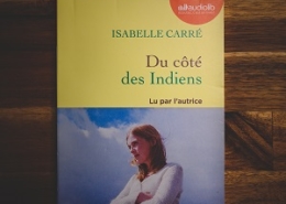 Du côté des Indiens d'Isabelle Carré (éditions Audiolib)