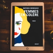 Femmes en colère de Mathieu Ménegaux (éditions Grasset)