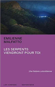 Couverture de Les serpents viendront pour toi d'Emilienne Malfatto