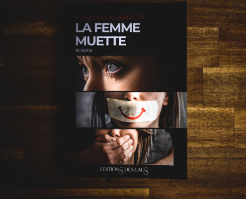 La femme muette de Mathieu Albaizeta (éditions des lacs)